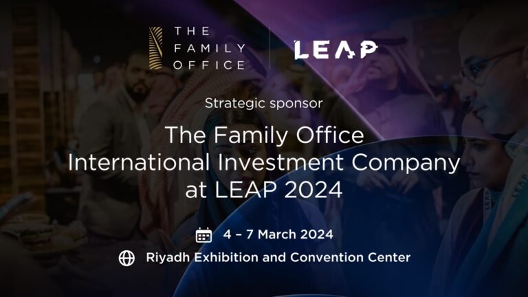 The Family Office International Investment Company at LEAP 2024: Shaping the Future of Wealth Management in a Digitized World